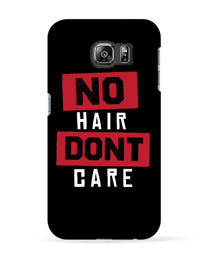 Coque Samsung Galaxy S6 No hair don't care - Original t-shirt