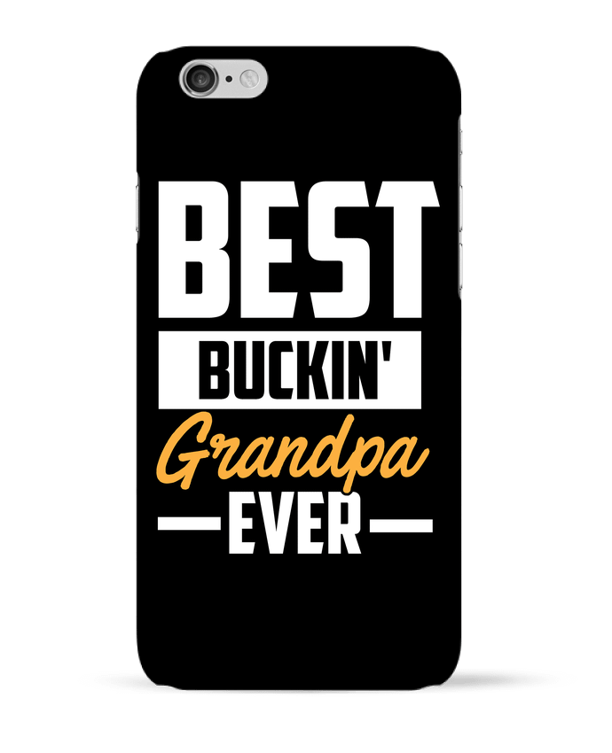 Coque iPhone 6 Buckin grandpa par Original t-shirt
