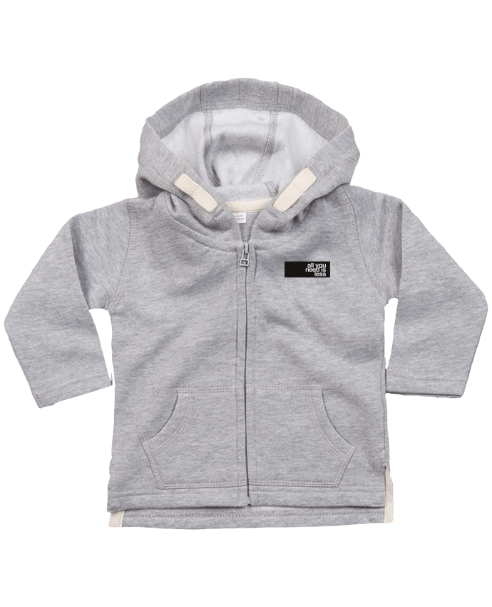 Hoddie with zip for baby All you need is less by justsayin
