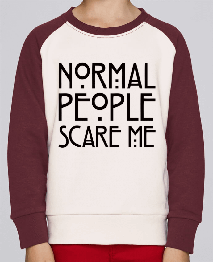 Sweat petite fille Normal People Scare Me by Freeyourshirt.com