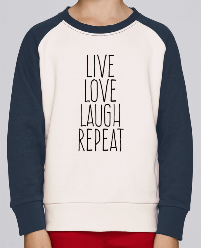 Sweat petite fille Live love laugh repeat by justsayin