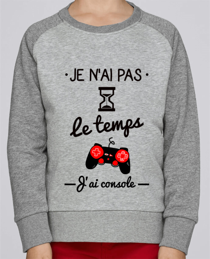 Sweat petite fille Pas le temps, j'ai console, tee shirt geek,gamer by Benichan