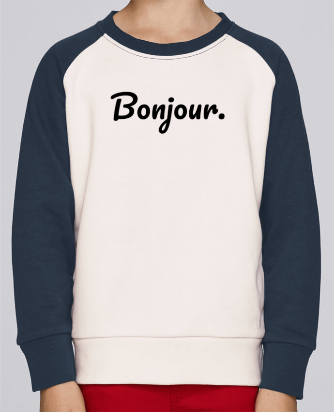 Sweat petite fille Bonjour. by tunetoo