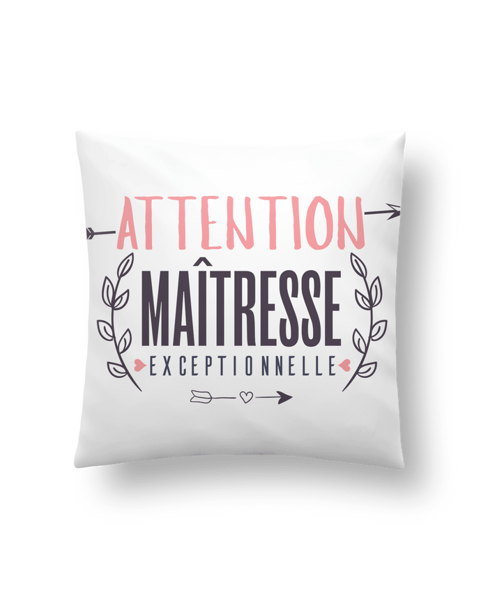 Cushion synthetic soft 45 x 45 cm Attention maîtresse exceptionnelle by tunetoo