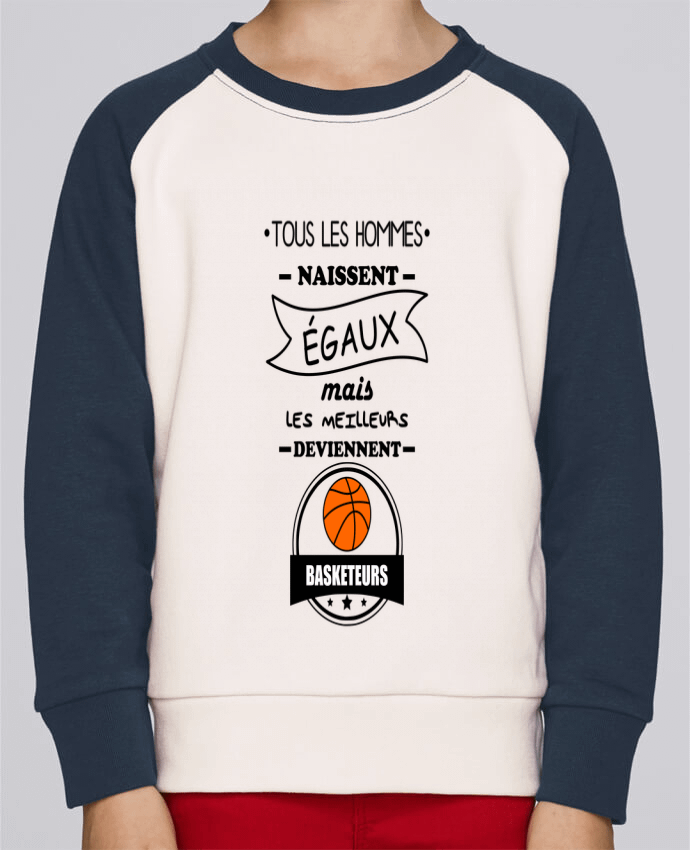 Sudadera Cuello Redondo Manga en Contraste Niño Mini Scouts Contraste Tous les hommes naissent égaux mais les meilleurs deviennent basketteurs, bask