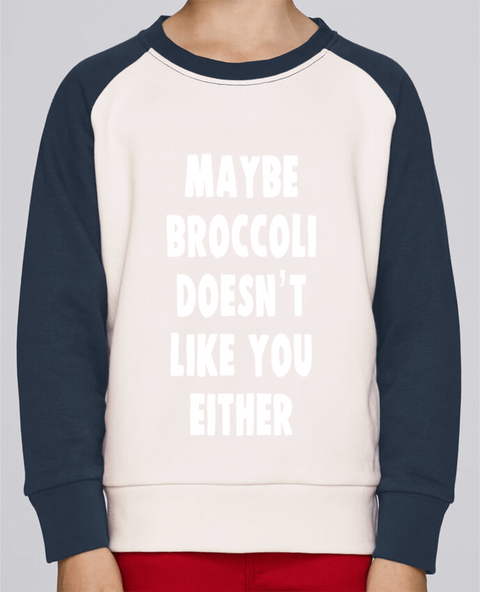 Sweatshirt Kids Round Neck Stanley Mini Contrast Maybe broccoli doesn't like you either by Bichette