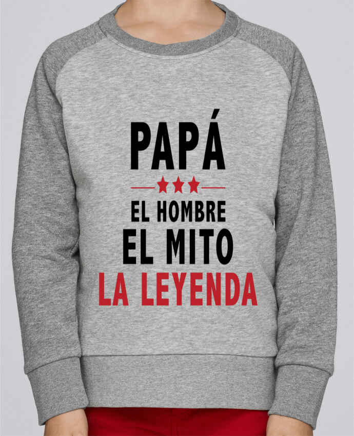 Sweatshirt Kids Round Neck Stanley Mini Contrast PAPÁ : EL HOMBRE EL MITO LA LEYENDA by tunetoo