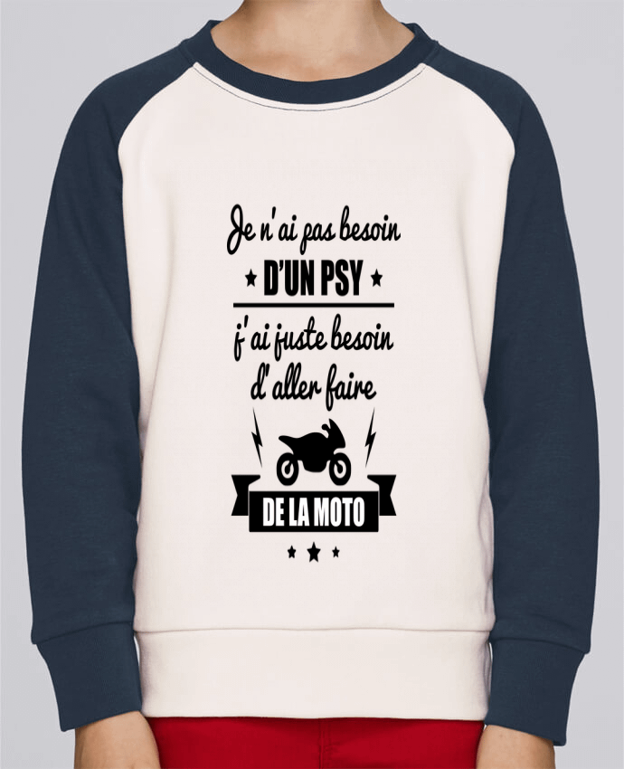 Sweat baseball enfant Je n'ai pas besoin d'un psy, j'ai juste besoin d'aller faire de la moto pa