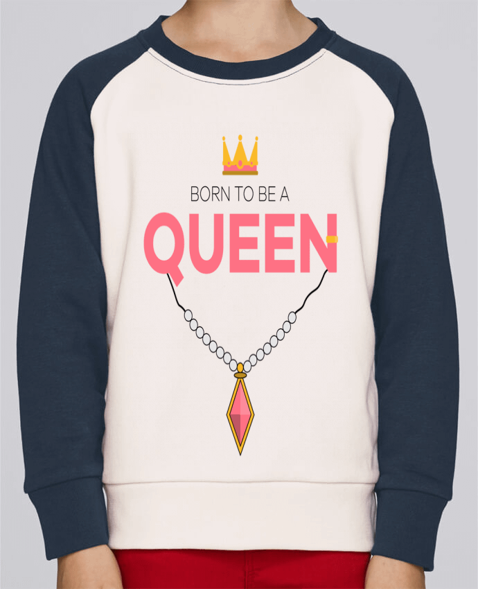 Sweatshirt Kids Round Neck Stanley Mini Contrast Born to be a Queen by tunetoo