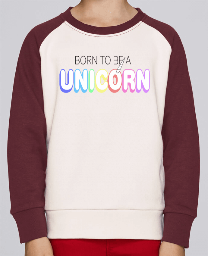 Sweatshirt Kids Round Neck Stanley Mini Contrast Born to be a unicorn by tunetoo