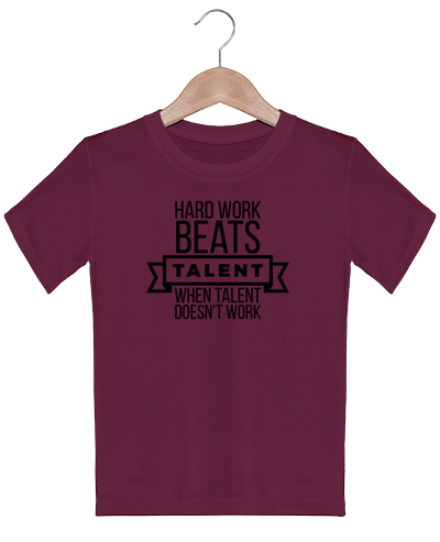 T-shirt garçon motif Hard work beats talent when talent doesn't work justsayin