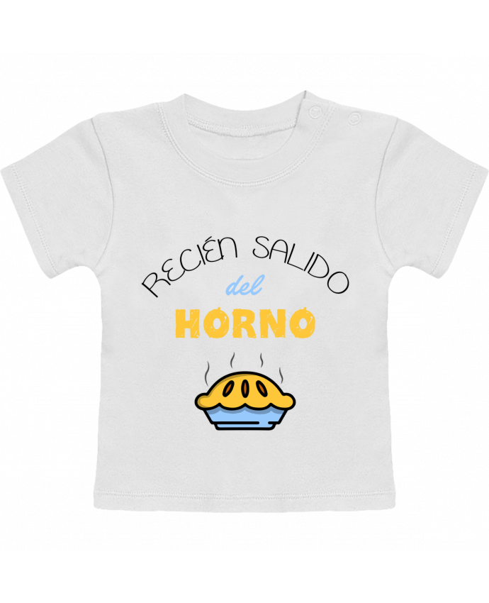 T-shirt bébé Recién salido del horno nacimento manches courtes du designer tunetoo