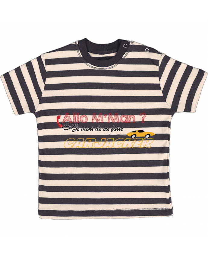 T-shirt baby with stripes Carjacker l'auto Citations Dikkenek by tunetoo