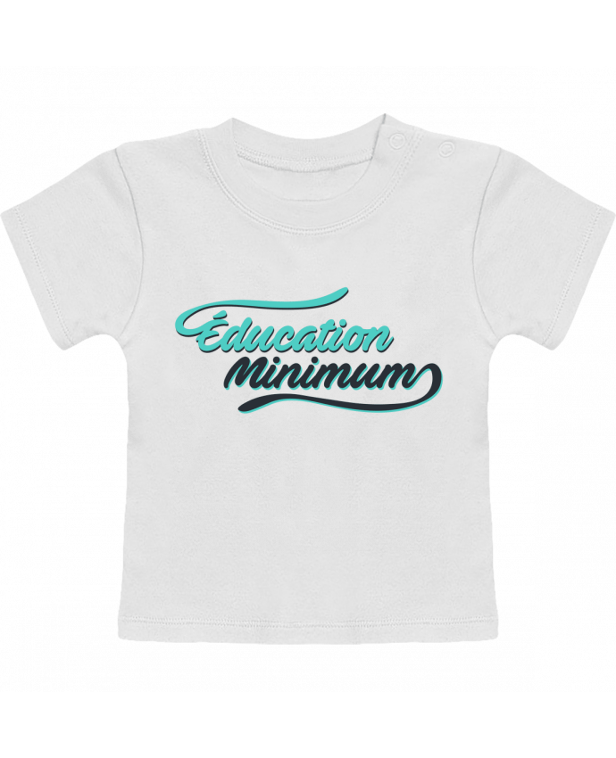T-shirt bébé Education minimum citation Dikkenek manches courtes du designer tunetoo