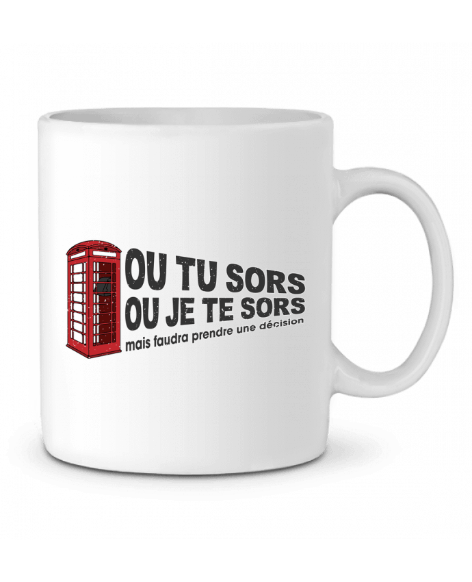 Ceramic Mug Ou tu sors ou j'te sors Citation Dikkenek by tunetoo