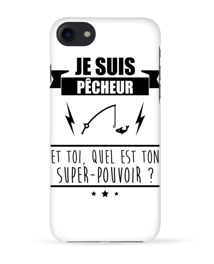 COQUE 3D Iphone 7 Je suis pêcheur et toi, quel est on super-pouvoir ? de Benichan