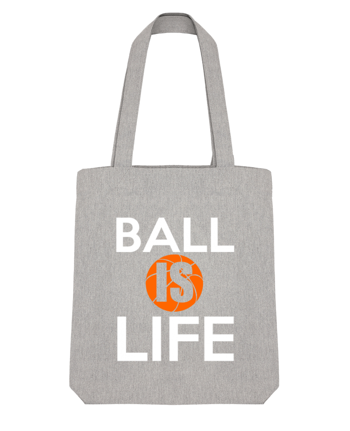 Tote Bag Stanley Stella Ball is life par Original t-shirt 