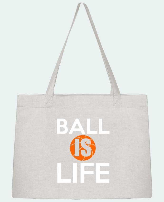 Shopping tote bag Stanley Stella Ball is life by Original t-shirt