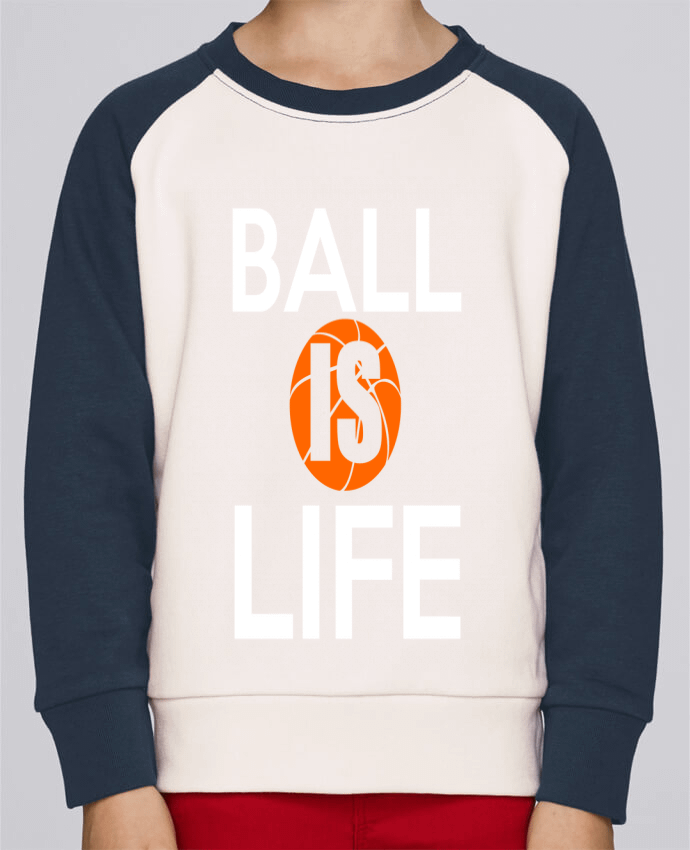 Sweatshirt Kids Round Neck Stanley Mini Contrast Ball is life by Original t-shirt