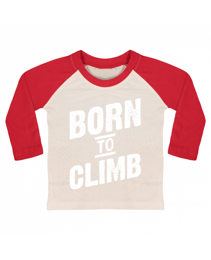 Camiseta Bebé Béisbol Manga Larga Born to climb por Original t-shirt