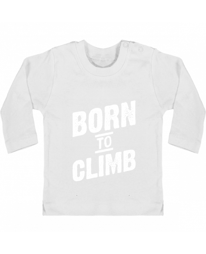 Baby T-shirt with press-studs long sleeve Born to climb manches longues du designer Original t-shirt