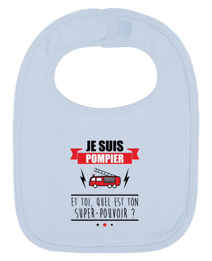 Bavoir bébé uni Je suis pompier et toi, quel est on super-pouvoir ? par Benichan