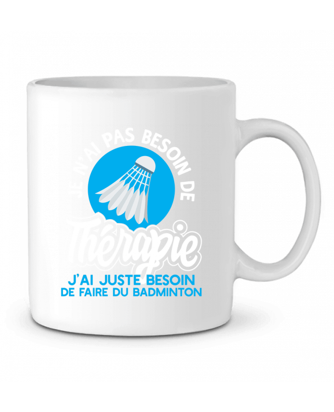 Ceramic Mug Thérapie badminton by Original t-shirt
