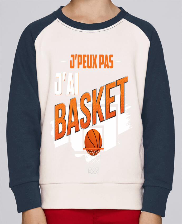 Sweat baseball enfant J'peux pas j'ai basket par Original t-shirt