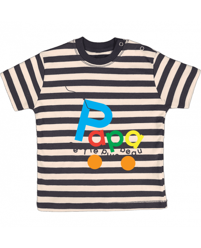 T-shirt baby with stripes Papa c'est le plus beau by tunetoo