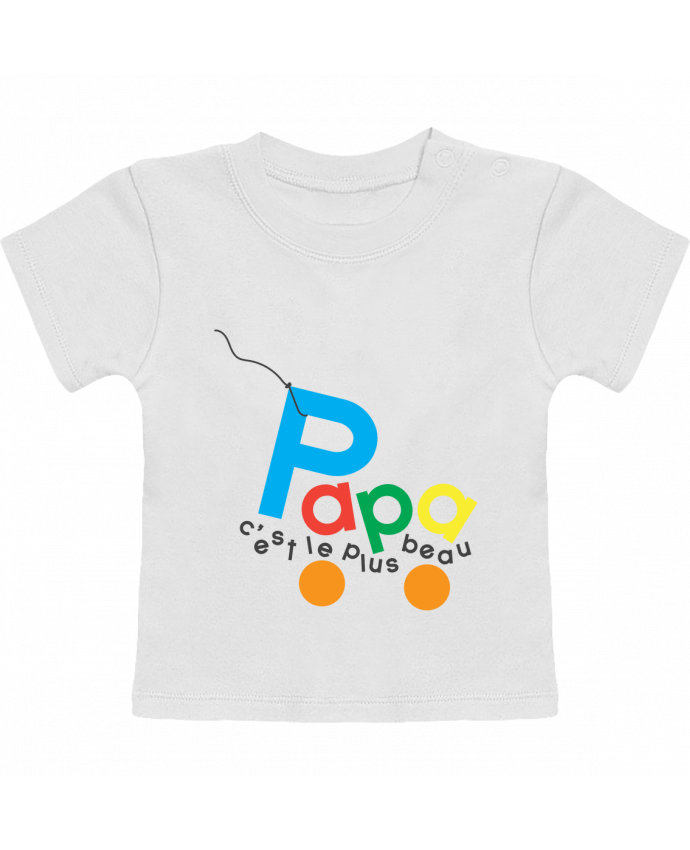T-Shirt Baby Short Sleeve Papa c'est le plus beau manches courtes du designer tunetoo