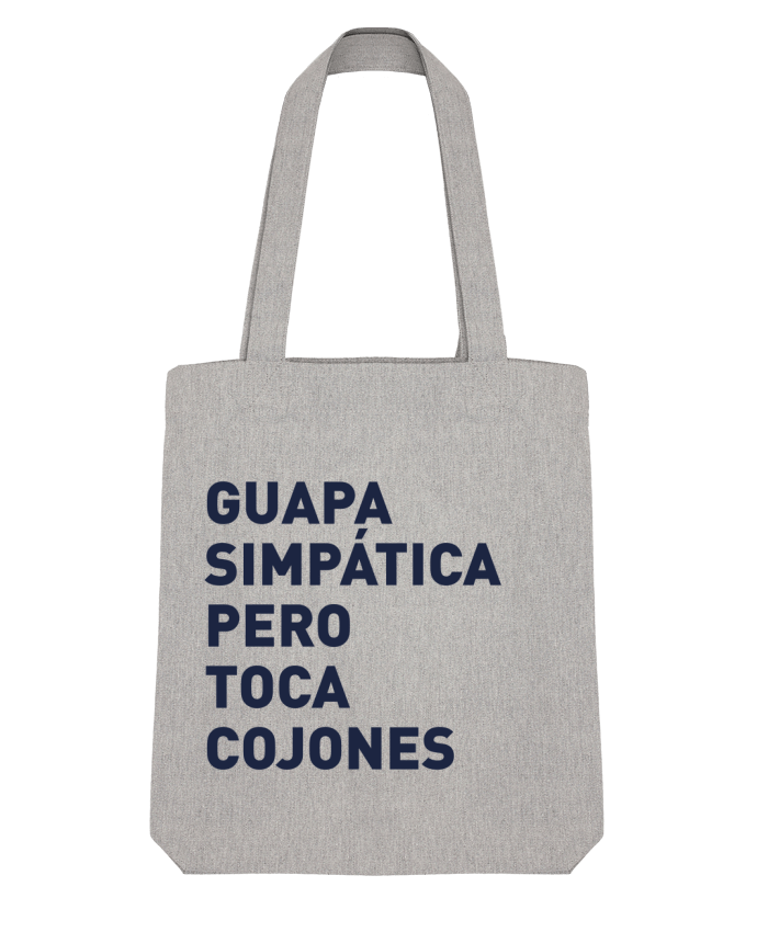 Tote Bag Stanley Stella Guapa simpatica pero toca cojones par tunetoo 