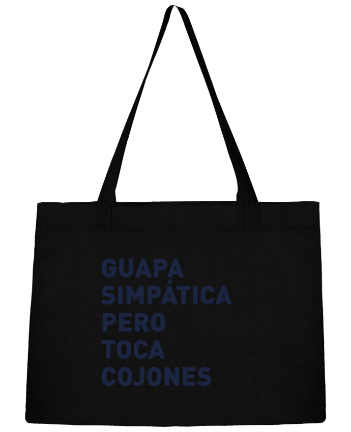 Shopping tote bag Stanley Stella Guapa simpatica pero toca cojones by tunetoo