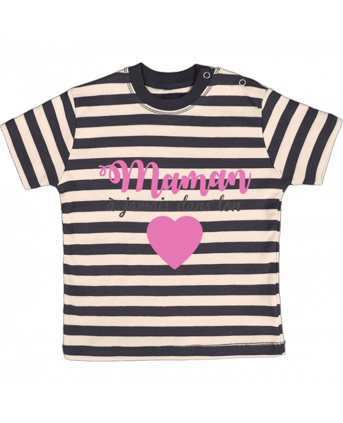 T-shirt baby with stripes Maman à jamais dans ton coeur by tunetoo
