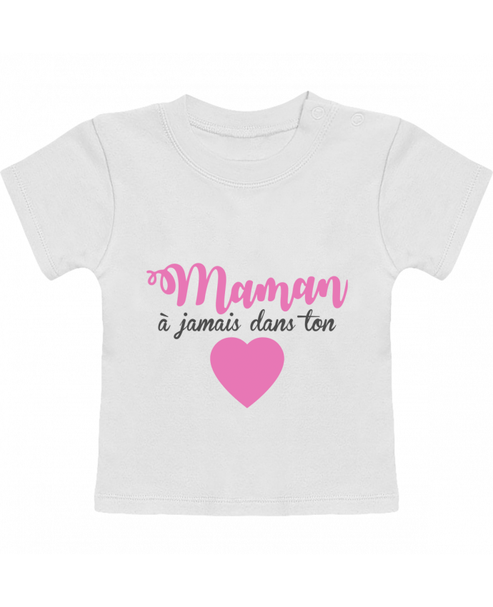 T-shirt bébé Maman à jamais dans ton coeur manches courtes du designer tunetoo