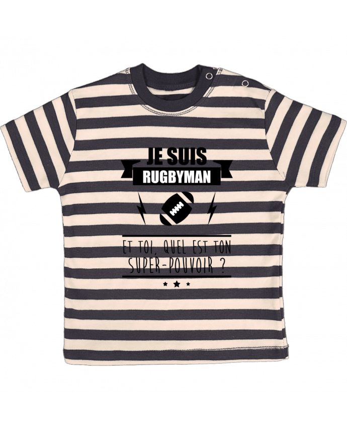 T-shirt baby with stripes Je suis rugbyman et toi, quel est ton super-pouvoir ? by Benichan