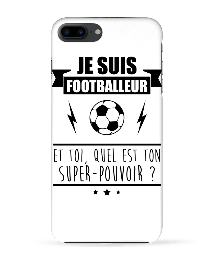 Coque iPhone 7 + Je suis footballeur et toi, quel est ton super-pouvoir ? par Benichan
