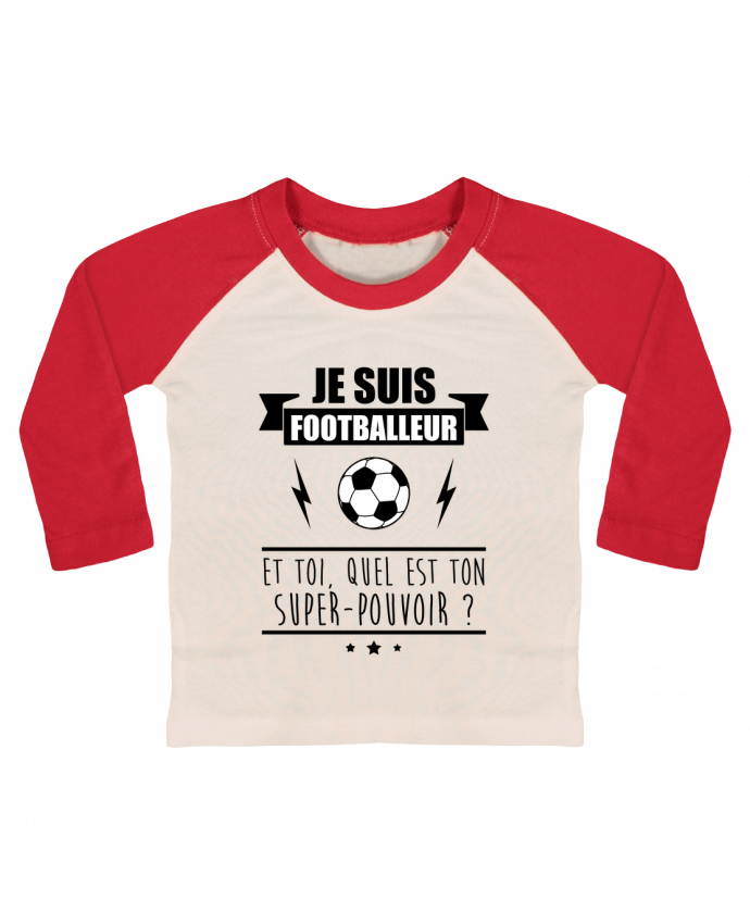 Tee-shirt Bébé Baseball ML Je suis footballeur et toi, quel est ton super-pouvoir ? par Benichan