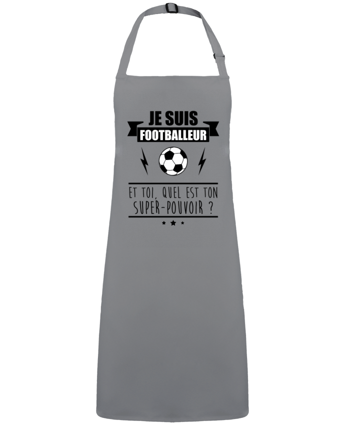Tablier Je suis footballeur et toi, quel est ton super-pouvoir ? par  Benichan