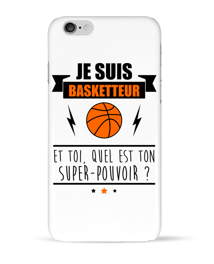 Case 3D iPhone 6 Je suis basketteur et toi, quel est ton super-pouvoir ? by Benichan