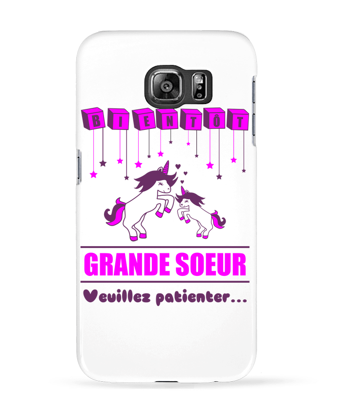 Case 3D Samsung Galaxy S6 Bientôt Grande Soeur, licorne - Benichan