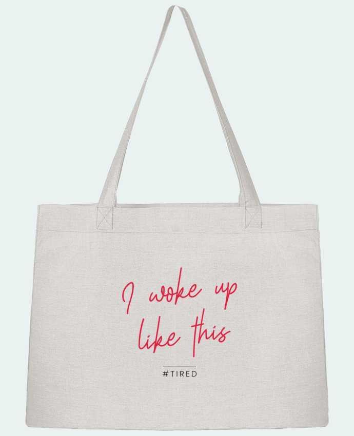 Shopping tote bag Stanley Stella I woke up like this - Tired by Folie douce