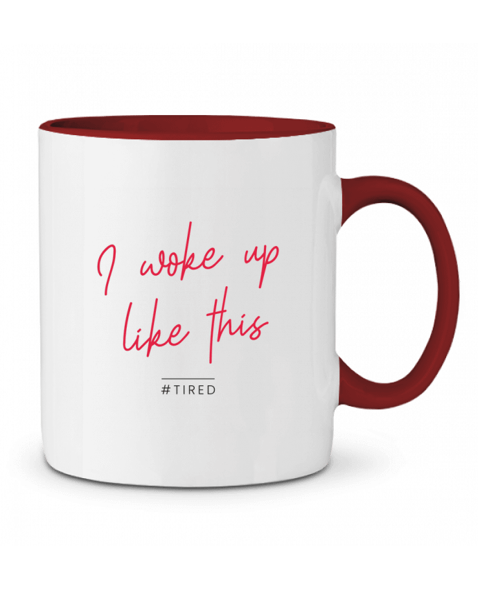 Mug bicolore I woke up like this - Tired Folie douce