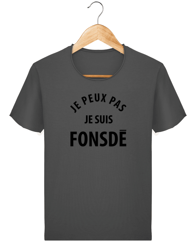 T-shirt Men Stanley Imagines Vintage Je peux pas je suis fonsde by Ruuud