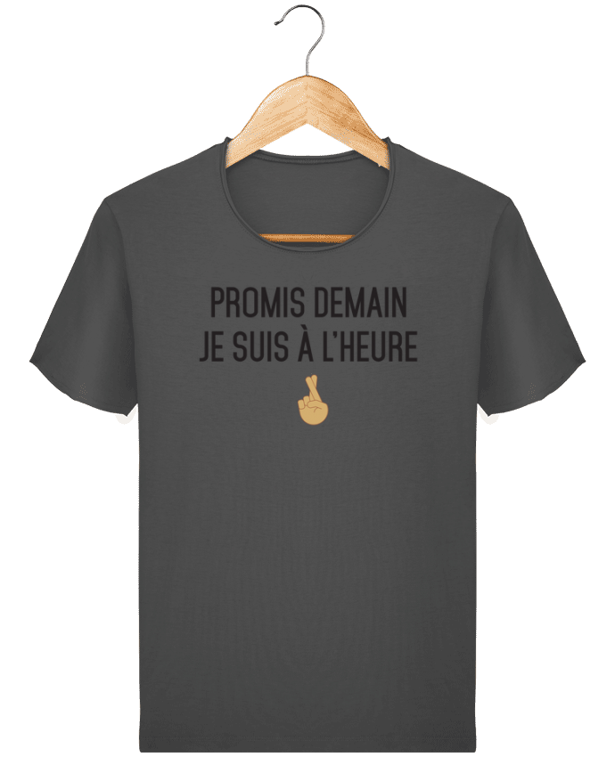  T-shirt Homme vintage Promis demain je suis à l'heure - mixed version par tunetoo