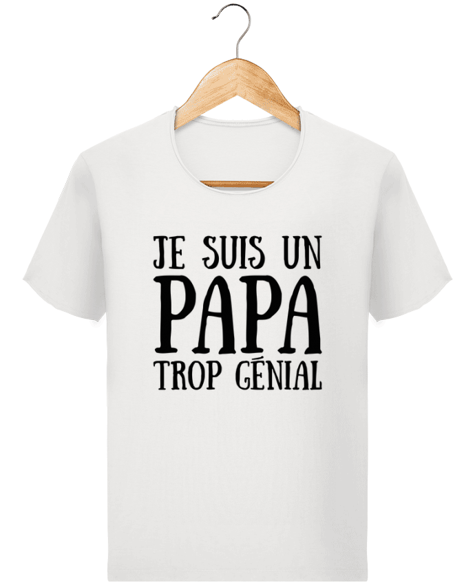 T-shirt Men Stanley Imagines Vintage Je suis un papa trop génial by tunetoo