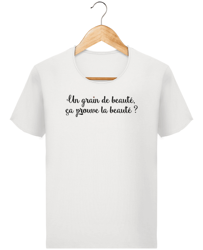  T-shirt Homme vintage Un grain de beauté, ça prouve la beauté ? par tunetoo