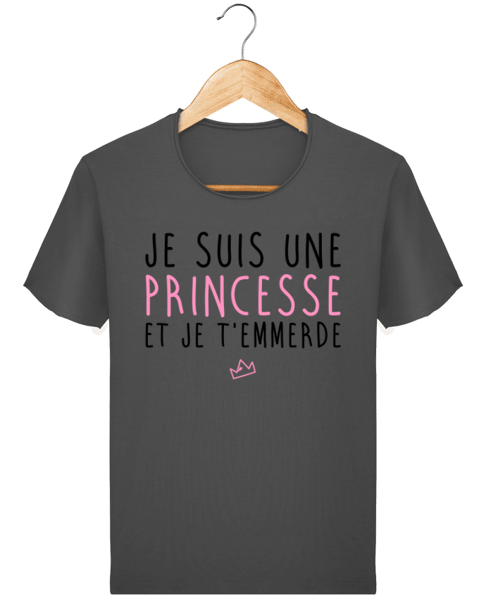 T-shirt Men Stanley Imagines Vintage Je suis une princesse et je t'emmerde by LPMDL