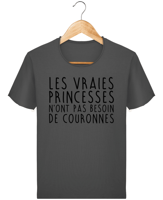  T-shirt Homme vintage Les vraies princesses n'ont pas besoin de couronnes par LPMDL