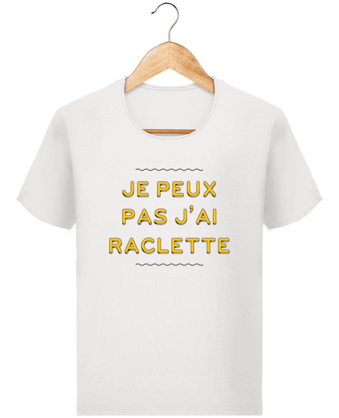 T-shirt Men Stanley Imagines Vintage Je peux pas j'ai raclette by tunetoo