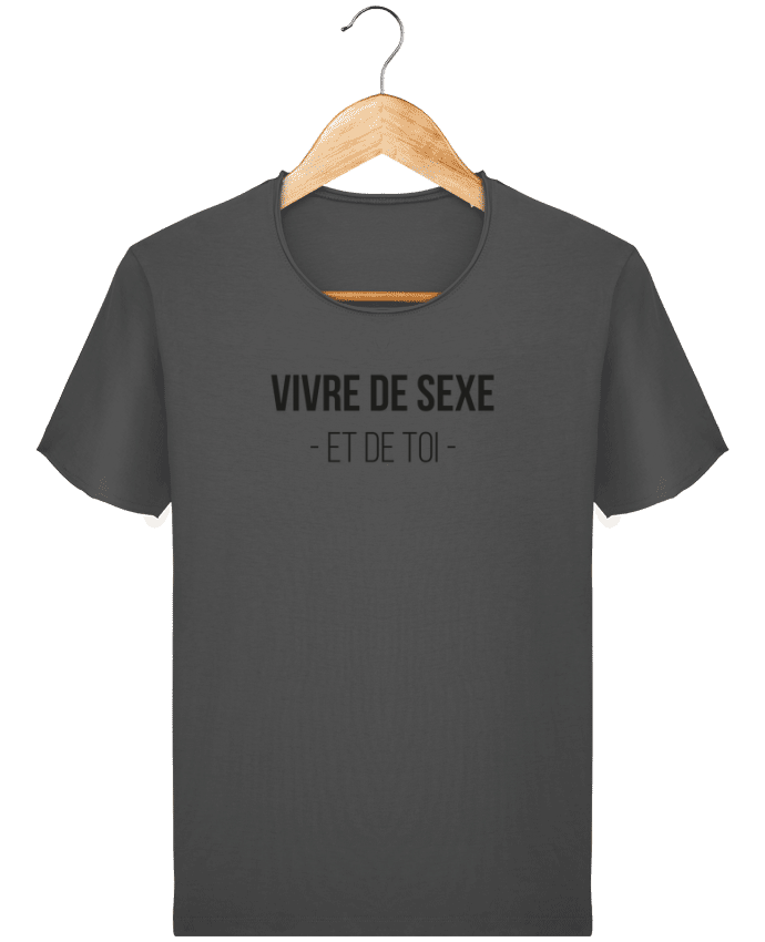  T-shirt Homme vintage Vivre de sexe et de toi par tunetoo